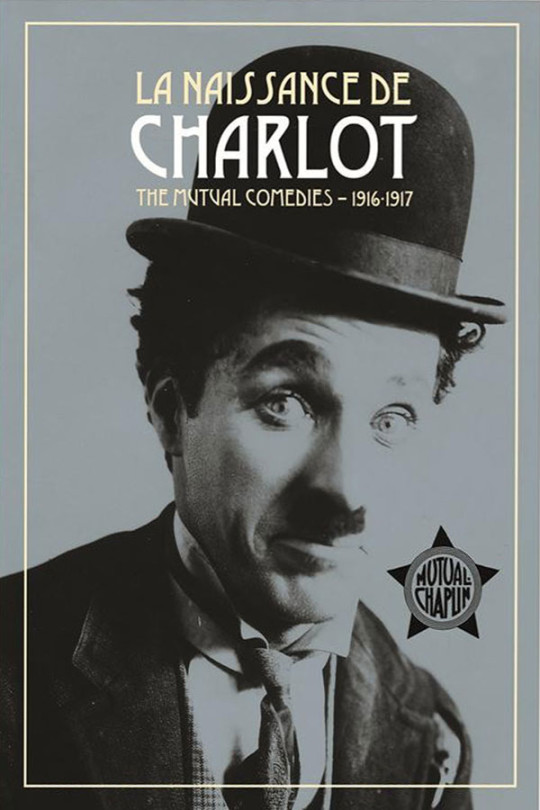 Naissance de Charlot - The Mutual Comedies 1916 1917 - L'intégrale